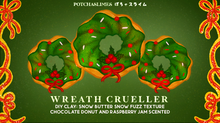 WREATH CRUELLER